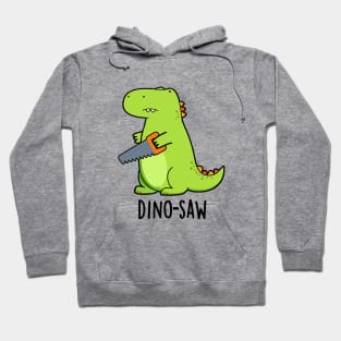 Dino-saw Cute Dinosaur Tool Pun Hoodie